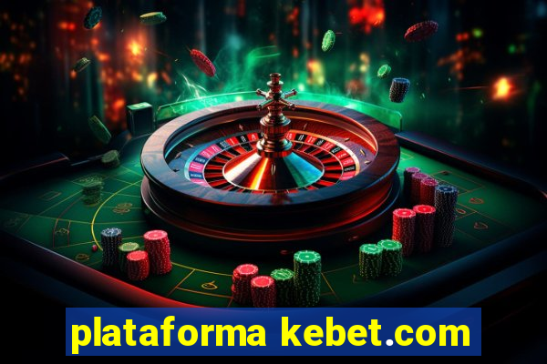 plataforma kebet.com